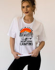 Get in Loser We're Going Camping Graphic Tee