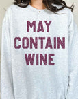 May Contain Wine Graphic Sweatshirt