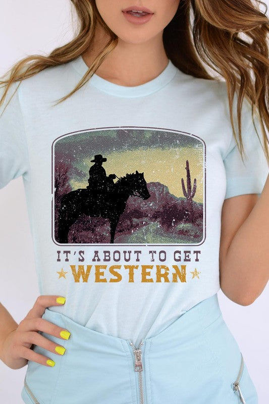 Its About To Get Western Cowboy Graphic T Shirts