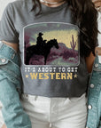 Its About To Get Western Cowboy Graphic T Shirts