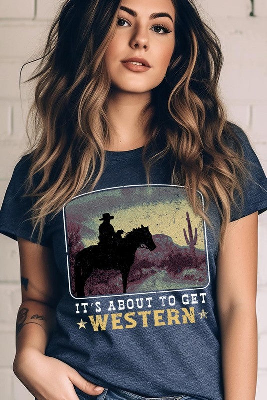 Its About To Get Western Cowboy Graphic T Shirts