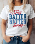 Hey Batter Batter Swing, Baseball Graphic Tee