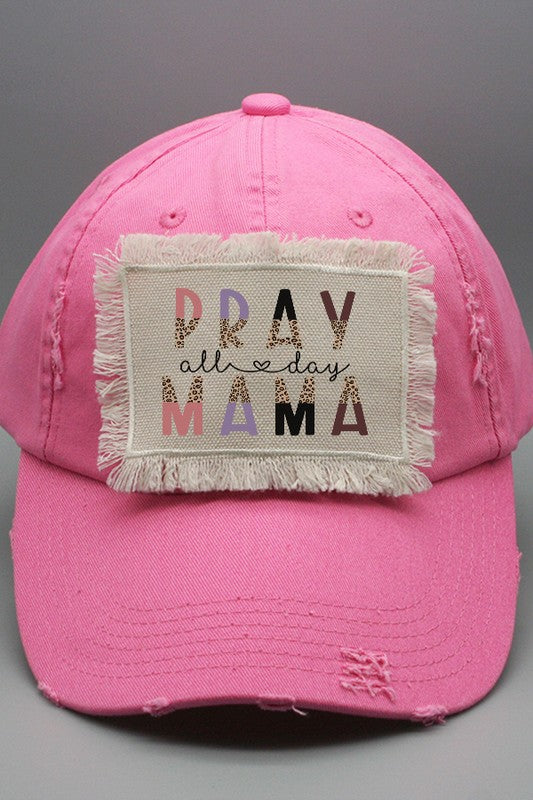 Mother&#39;s Day Pray All Day Mama Patch Hat