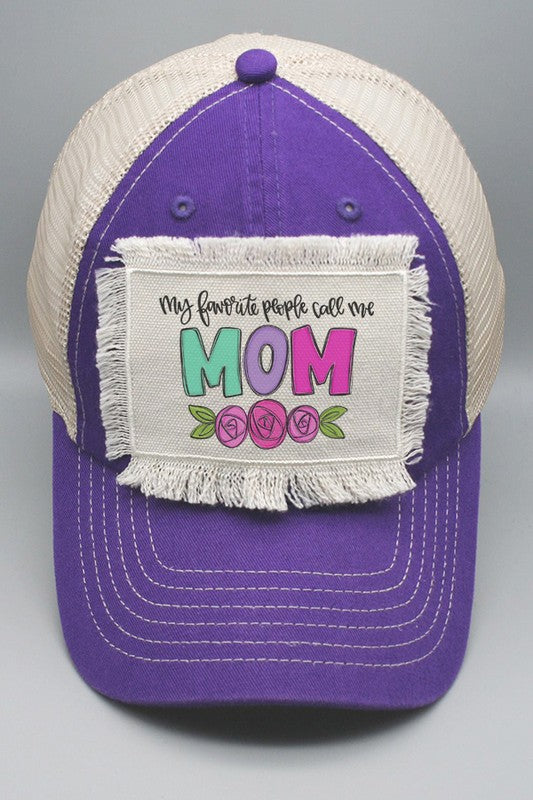 Mother&#39;s Day My Favorite People Call Me Mom Hat