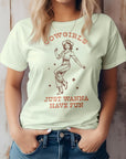 Cowgirls Just Wanna Have Fun, Western Graphic Tee