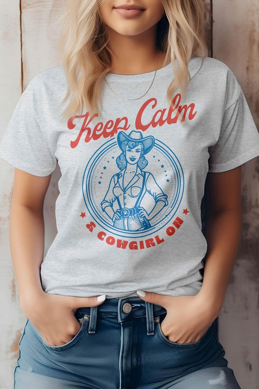 Keep Calm Cowgirl On Western Graphic Tee