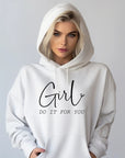 Girl Do It For You Softest Ever Graphic Hoodie