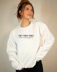 Can't Throw Stones Bella Premium Sweatshirt