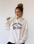 Work Hard and Be Nice Graphic Hoodie