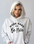 Work Hard and Be Nice Graphic Hoodie