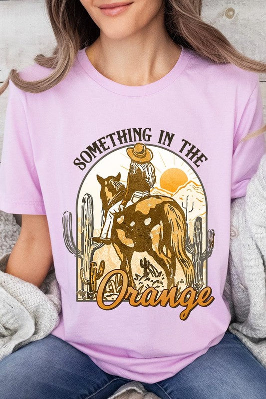 Something in the Orange Cowgirl Graphic Tee