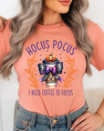 Hocus Pocus I Need Coffee To Focus Graphic Tee