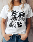 You Say Witch Like It's Bad Thing Graphic Tee