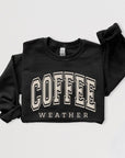 Coffee Weather Graphic Fleece Sweatshirts