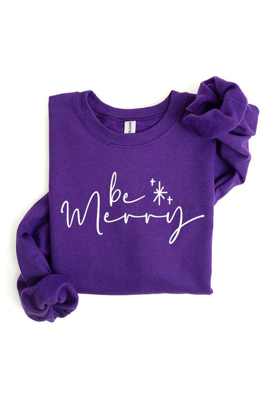 Be Merry Graphic Fleece Sweatshirts