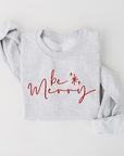 Be Merry Graphic Fleece Sweatshirts