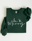 Be Merry Graphic Fleece Sweatshirts