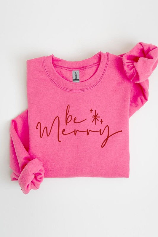 Be Merry Graphic Fleece Sweatshirts