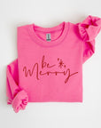 Be Merry Graphic Fleece Sweatshirts