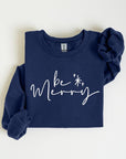 Be Merry Graphic Fleece Sweatshirts