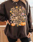 Take Me To The Pumpkin Patch Fleece Sweatshirts