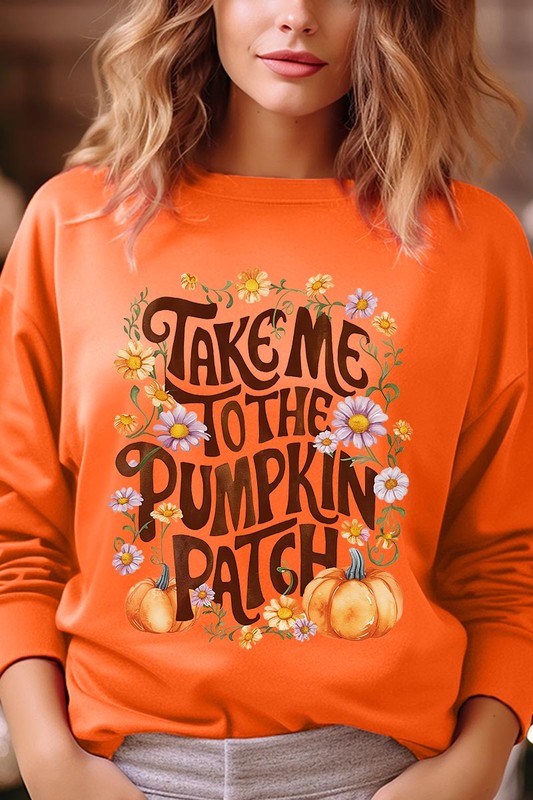 Take Me To The Pumpkin Patch Fleece Sweatshirts