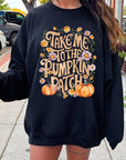 Take Me To The Pumpkin Patch Fleece Sweatshirts