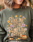 Take Me To The Pumpkin Patch Fleece Sweatshirts