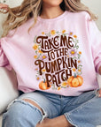 Take Me To The Pumpkin Patch Fleece Sweatshirts