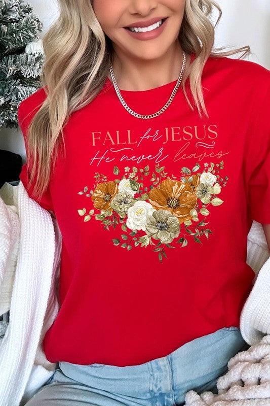 Fall For Jesus He Never Leaves Graphic Tee