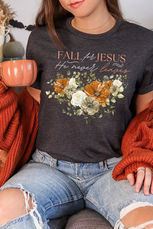 Fall For Jesus He Never Leaves Graphic Tee