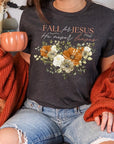 Fall For Jesus He Never Leaves Graphic Tee