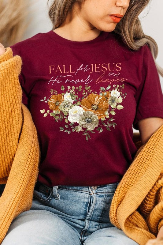 Fall For Jesus He Never Leaves Graphic Tee