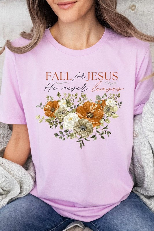 Fall For Jesus He Never Leaves Graphic Tee