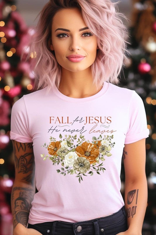 Fall For Jesus He Never Leaves Graphic Tee