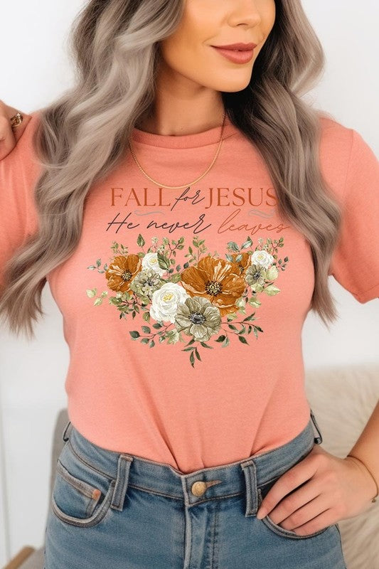 Fall For Jesus He Never Leaves Graphic Tee