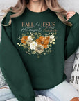 Fall For Jesus He Never Leaves Fleece Sweatshirts