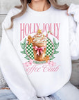 Holly Jolly Christmas Coffee Club Sweatshirts