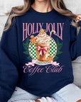 Holly Jolly Christmas Coffee Club Sweatshirts