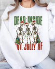 Dead Inside But Jolly AF Skeleton Sweatshirts