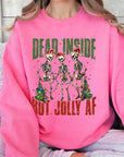 Dead Inside But Jolly AF Skeleton Sweatshirts