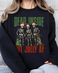 Dead Inside But Jolly AF Skeleton Sweatshirts