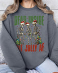 Dead Inside But Jolly AF Skeleton Sweatshirts