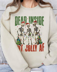 Dead Inside But Jolly AF Skeleton Sweatshirts