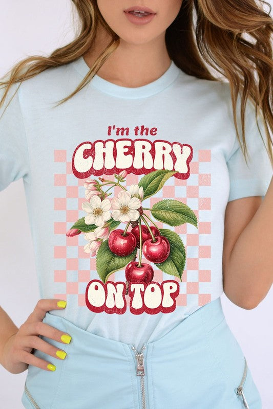 I'm the Cherry on Top Graphic Tee