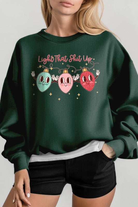 Light That Shit Up Christmas Fleece Sweatshirts