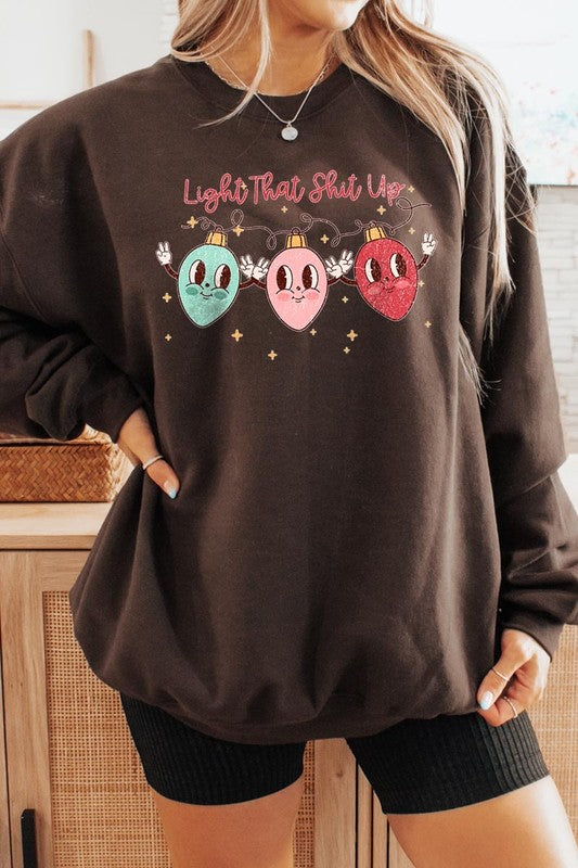 Light That Shit Up Christmas Fleece Sweatshirts