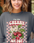 I'm the Cherry on Top Graphic Fleece Sweatshirts