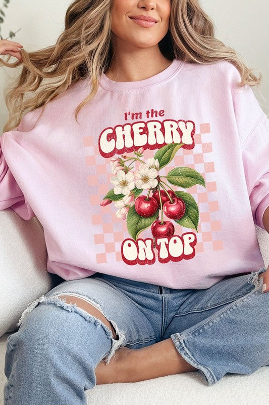 I&#39;m the Cherry on Top Graphic Fleece Sweatshirts