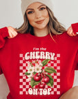 I'm the Cherry on Top Graphic Fleece Sweatshirts